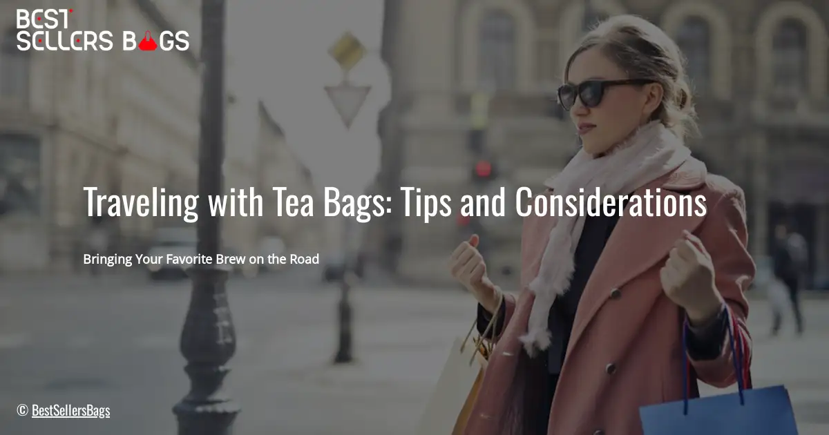 CAN YOU TRAVEL WITH TEA BAGS