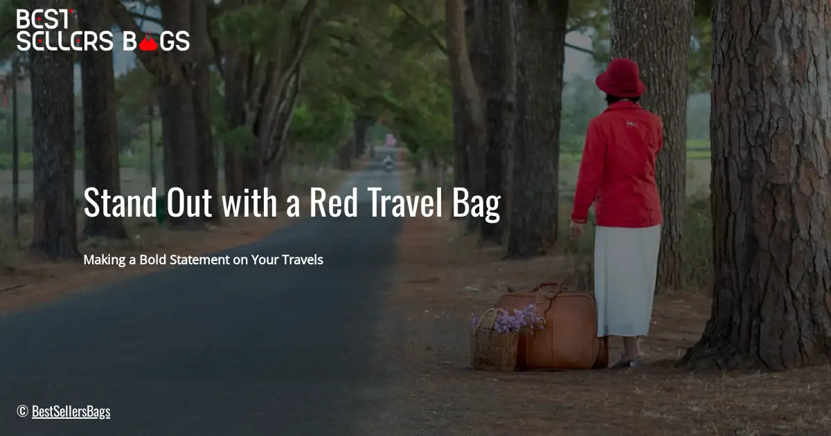 Stand Out with a Red Travel Bag