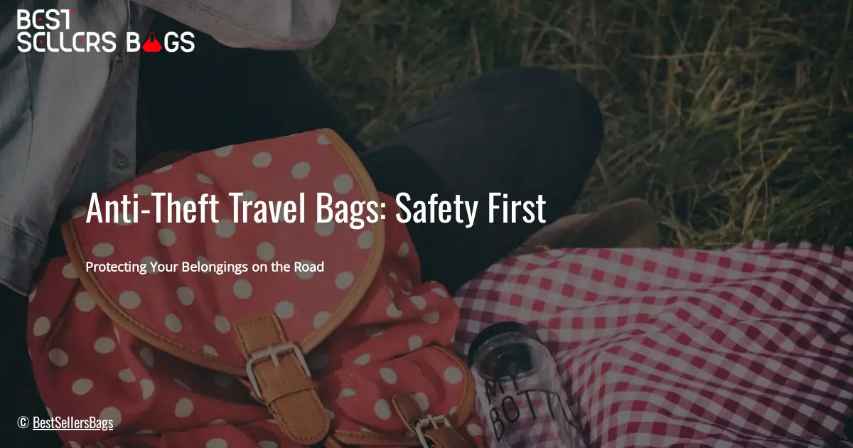 TRAVEL BAGS THAT CANT BE CUT